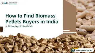 How to Find Biomass Pellets Buyers in India: A State-by-State Guide