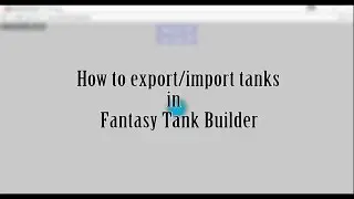 How to export/import tanks in Diep.io fantasy tank builder