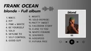 FRANK OCEAN - blonde (FULL ALBUM)