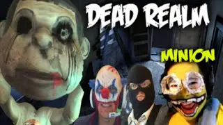 MINION VS CLOWN VS ROBBER - Dead Realm Co-Op