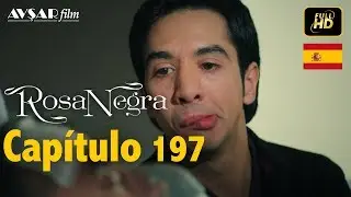 Rosa Negra - Cap&iacute;tulo 197 (HD) En Espa&ntilde;ol