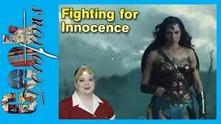 Wonder Woman - Fighting for Innocence [ Geek Devotion ]