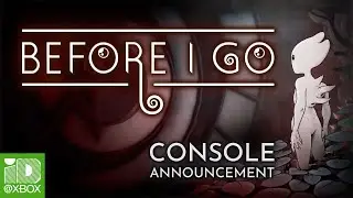 BEFORE I GO | Xbox Announcement Trailer
