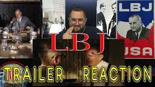 ReelTime Reaction: LBJ Trailer