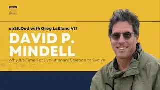 471. Why It&rsquo;s Time For Evolutionary Science to Evolve with David Mindell