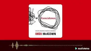 ESENCIALIZMAS. Greg McKeown | Audioteka.lt