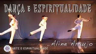 Dança e Espiritualidade: por Aline Araujo