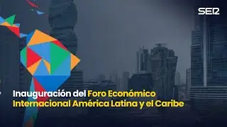 🔴 DIRECTO | Foro Económico Internacional América Latina y el Caribe 2026