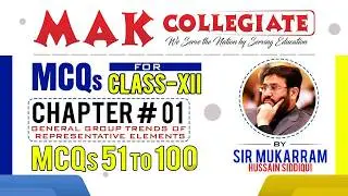 Class XII | MCQS: 01 to 50 | Chapter# 13: GENERAL GROUP TRENDS OF REPRESENTATIVE ELEMENTS | NEW BOOK