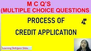 What is Process of #Credit Application for Customer |Multiple Choice Question(MCQ'S)LEVEL 3#Unit 2