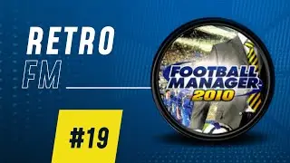 FIGHTING IN ALL COMPETITIONS | RetroFM #19 | Football Manager 2010