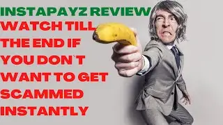 INSTAPAYZ REVIEW| Instapayz Reviews| Watch Till The End If You Don`t Want To Get Scammed Instantly.
