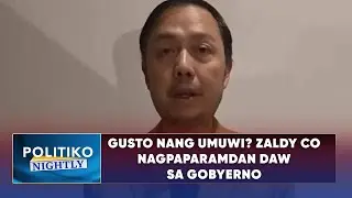 Gusto nang umuwi? Zaldy Co nagpaparamdan daw sa gobyerno