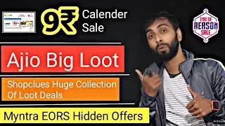 Ajio Big Loot Offer | Myntra EORS Hidden Deals | Droom Rs.9 Sale | Shopclues Huge Loot Deals |