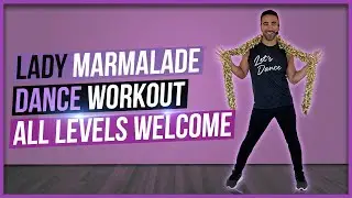 LADY MARMALADE Dance Workout