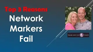 Top 3 Reasons Most Network Marketers Fail