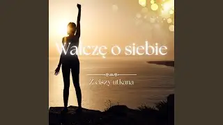 Walczę o siebie
