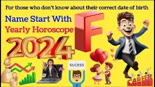 Horoscope 2024 for letter F | zodiac signs | F name horoscope 2024