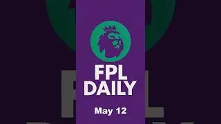 FPL Price Changes May 12 &ndash; Final Gameweek Moves! ⏳ #Shorts