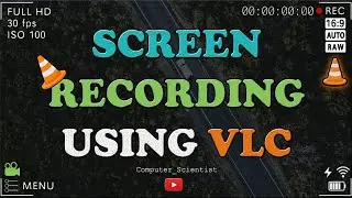Record Screen and Export it for Free without Watermark! | Recording Screen Using VLC Media Player