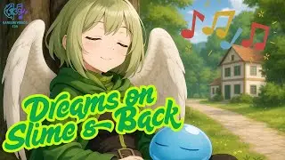 Dreams on Slime&rsquo;s Back | Nemu (Trinity in Tempest) Tribute Song