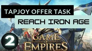 Game of Empires : Warring Realms | Reach Iron Age | Part 2 | Tapjoy Offer