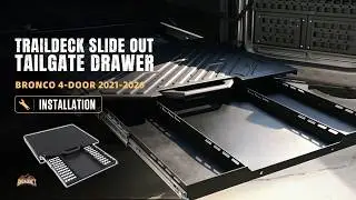 Installation Series | Broaddict TrailDeck Slide Out Tailgate Drawer | 2021&ndash;2025 Ford Bronco 4-Door