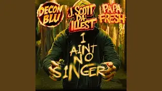 I Aint No Singer