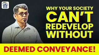 Why Your Society Can&rsquo;t Redevelop Without Deemed Conveyance!
