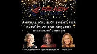 Ready Set Exec - Annual Holiday Executive Job seeker event December 18, 2024 at 1PM EST
