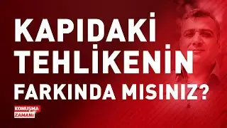 KAPIDAKİ TEHLİKENİN FARKINDA MISINIZ? | KONUŞMA ZAMANI #trump #venezuela #grönland