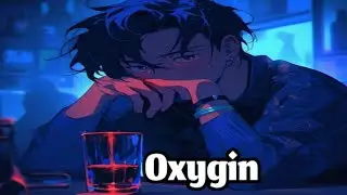 Witt Lowry- Oxygin nightcore (Lyrics)