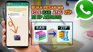 Cara Buka pesan file RAR di Whatsapp lewat HP