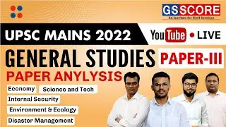 UPSC Mains 2022 GS Paper - 3 Discussion | GS Paper - 3 Detailed Analysis | GS SCORE