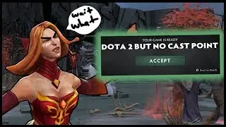 Dota 2 But No Cast Point