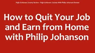 High Achievers Society Review - High Achievers Society With Philip Johansen Review