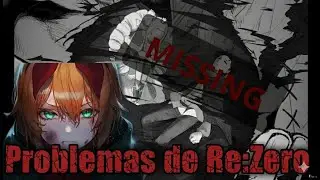 EL GRAN PROBLEMA DE RE:ZERO | FINAL ARCO 9