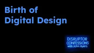 My Confession - Birth of Digital Design