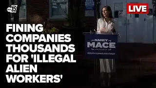 LIVE: SC Fines For Undocumented Workers - Nancy Mace Proposal