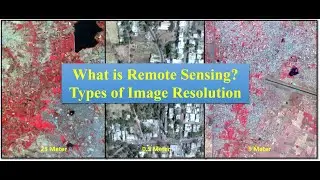 #What is Remote Sensing#Types of Resolution#Satellite Image#FCC#True Colour Image#Spatial Resolution