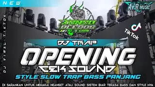 DJ TRAP OPENING CEK SOUND 2026 TERBARU BASS PANJANG MELODY VIRALL