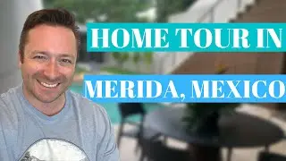 Merida, Mexico Home Tour