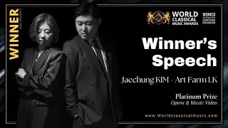 Winner's Speech | Jaechung KIM Art Farm LK | World Classical Music Awards 2025