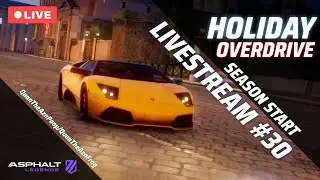 [LIVE🔴] Asphalt Legends LIVESTREAM #30 - HOLIDAY OVERDRIVE SEASON START