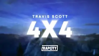 Travis Scott - 4X4 (Lyrics)