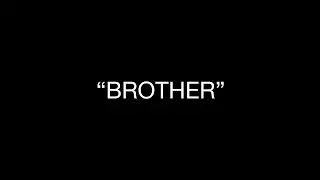 &ldquo;BROTHER&rdquo;