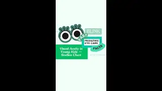 Fast Facts: Visual Acuity in Young Kids: Snellen Chart
