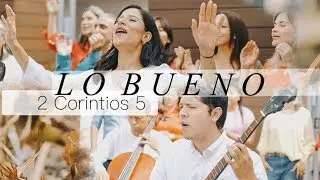 2 Corintios 5 - Lo Bueno | CantaBiblia - Video Oficial