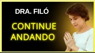 CONTINUE ANDANDO 🙏🏻ORAÇÃO áudios Dra.Filó #deus #drafiló #fe #católico 