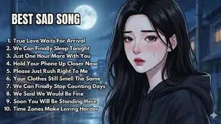 💔😭 Best Sad Songs Playlist That Will Make You Cry Instantly | SoViKa Music #sadsongs #heartbreak